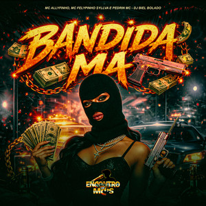 Bandida Má (Explicit)