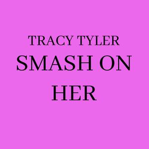 Smash On Her
