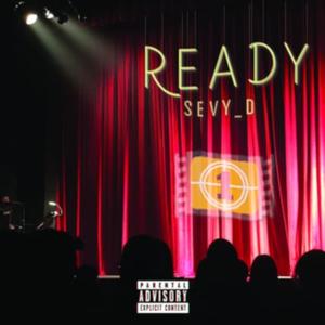 Ready(feat. Sevy D) (Explicit)