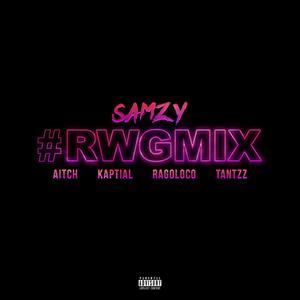 #RWGMIX (feat. Aitch, Kapital, RagoLoco & Tantzz) [Explicit]