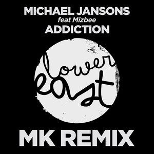 addiction(mk's half dub remix michael jansons/mizbee qq音乐