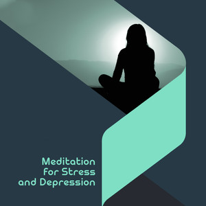 Meditation for Stress and Depression