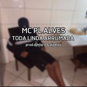 Toda Linda Arrumada (Explicit)