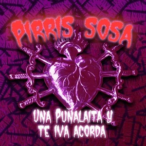 Una puñalaita y te iva acorda (Explicit)