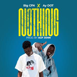 Nothing (feat. Ay Dot) (Explicit)
