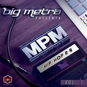 Big Metra Presenta M.P.M. Vol. 1 (Hip Hop R&B) [Explicit]