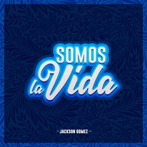 Somos la Vida