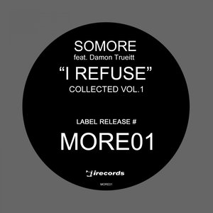 I Refuse: Collected, Vol.1 (Remixes)