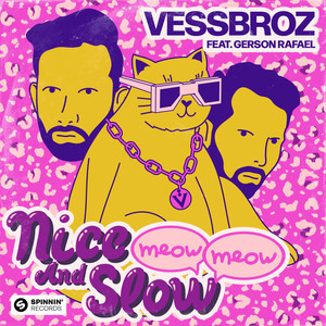Nice And Slow (Meow Meow) [feat. Gerson Rafael] (Extended Mix)