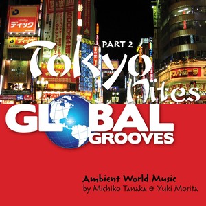 Global Grooves - Tokyo Nites, Pt. 2