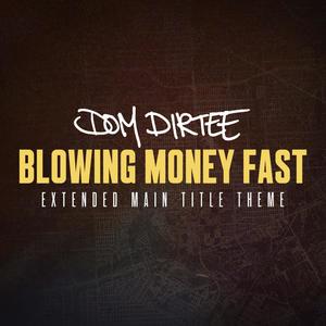 Blowing Money Fast (Main Title Theme) (Extended Version)