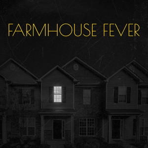 Farmhouse Fever