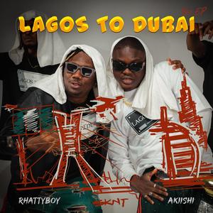 LAGOS TO DUBAI EP