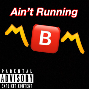 Aint Runnin (Explicit)