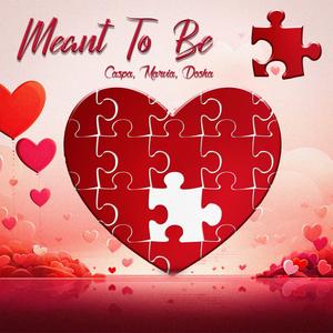 Meant To Be (feat. Dosha & Marvia)