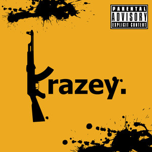 Krazey (Explicit)