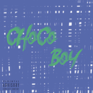 Choco Boy (Explicit)