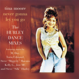 Never Gonna Let You Go - The Hurley Dance Mixes