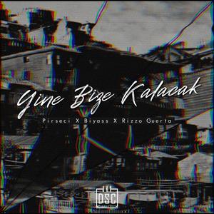 Yine Bize Kalacak(feat. Biyass & Rizzo Guerta) (Explicit)