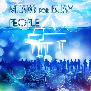 Music for Busy People - Piano Stress Relief, Calming Music, Piano Relaxation Music, Therapy for Relaxation, Guided Meditation, Inner Peace