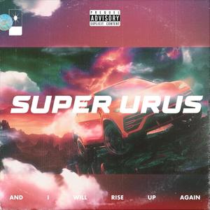 Super Urus (Explicit)