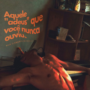 Aquele "Adeus" Que Você Nunca Ouviu (Explicit)