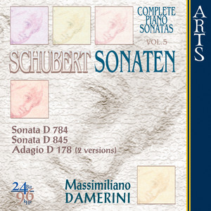 Schubert: Complete Piano Sonatas Vol. 5