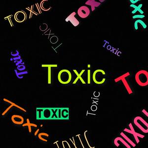 Toxic