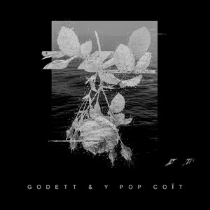 GODETT & Y POP COÏT (Explicit)