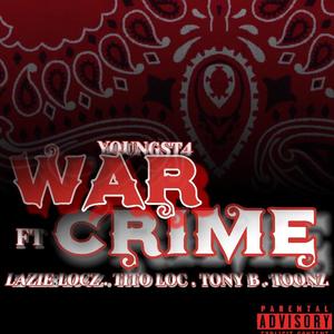 WAR CRIME (feat. Lazie Locz , Tito Loc , Tony B , Toonz) (Explicit)