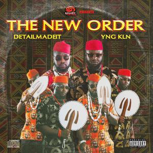 THE NEW ORDER (feat. YNG KLN) [Explicit]