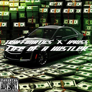 Life Of A Hustler (feat. Ipkiss) (Explicit)