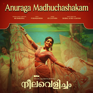 Anuraga Madhuchashakam (From "Neelavelicham")