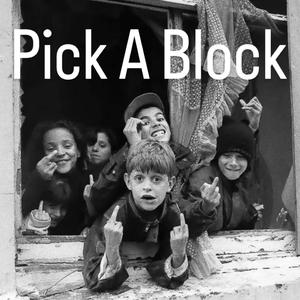 Pick A Block (Explicit)