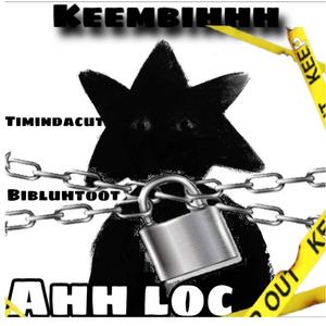 Ahhloc (feat. Timindacut & Bibluhtoot) (Explicit)