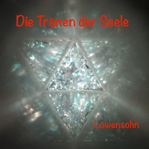 Die Tränen der Seele
