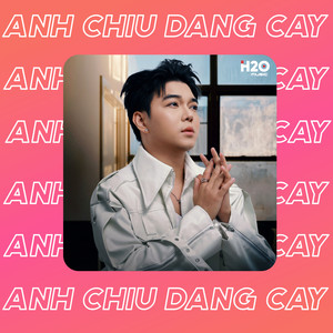 Anh Chịu Đắng Cay (Remix House)