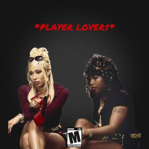 PLAYER LOVER$ (Special Version) [Explicit]