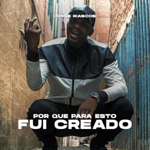 Porque Pará Esto Fui Creado (Explicit)