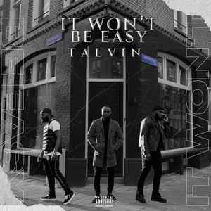 It Won't Be Easy (Explicit)