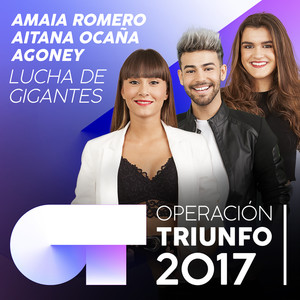 Lucha De Gigantes (Operación Triunfo 2017)