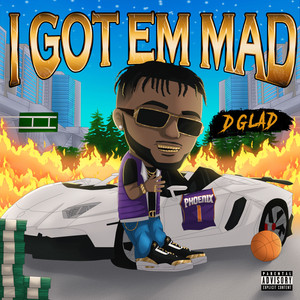 I GOT EM MAD (Explicit)