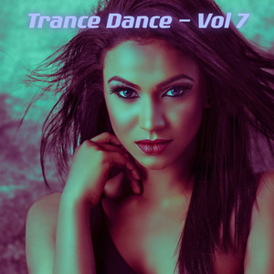 Trance Dance, Vol. 7 (Explicit)