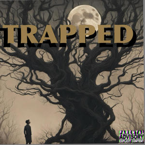 TRAPPED (Explicit)