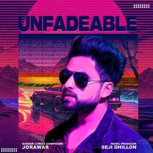 Unfadeable (feat. Seji dhillon)