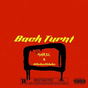 Back Turnt (feat. 60shotblake) (Explicit)