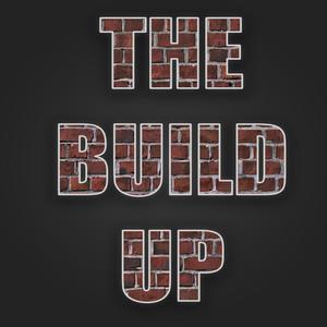 The Build Up