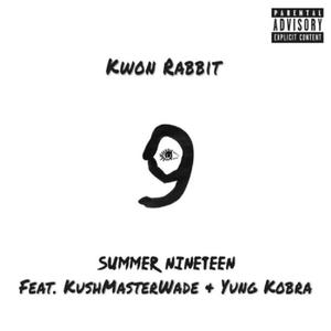 Summer Nineteen (feat. KushMasterWade & Yung Kobra) [Explicit]