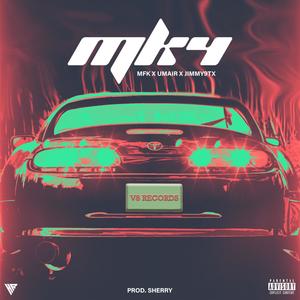 MK4 (feat. JimmY9TX & UMAIR)