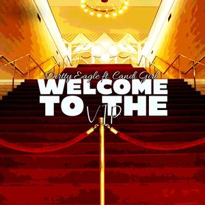 Welcome To The VIP (feat. Candi Girl)